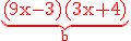 \rm\red \underb{(9x-3)(3x+4)}_{b}